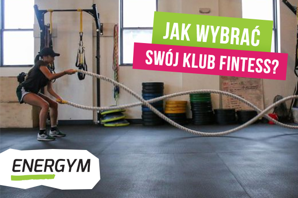 Jak wybrać swój klub fitness?