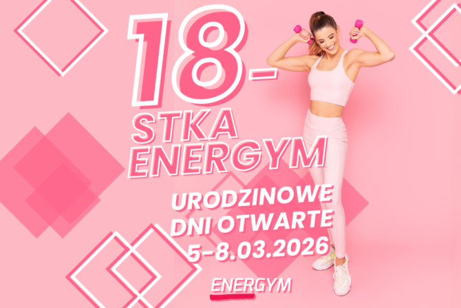 18-stka Energym! Urodzinowe Dni Otwarte 5-8.03.2026