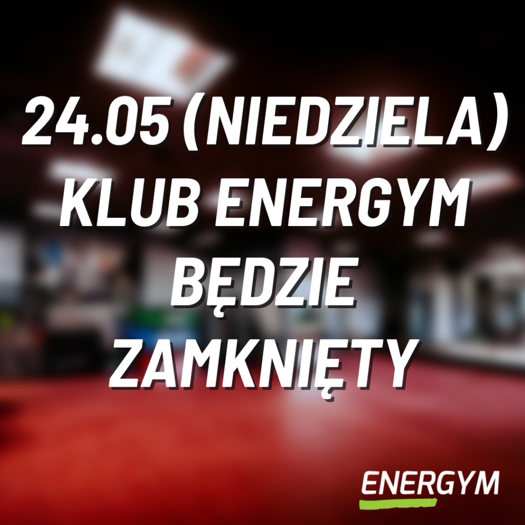 W niedzielę 24.05.2026 - klub nieczynny.