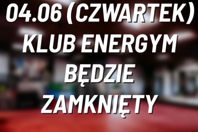 Czwartek 04.06.2025 – Klub nieczynny