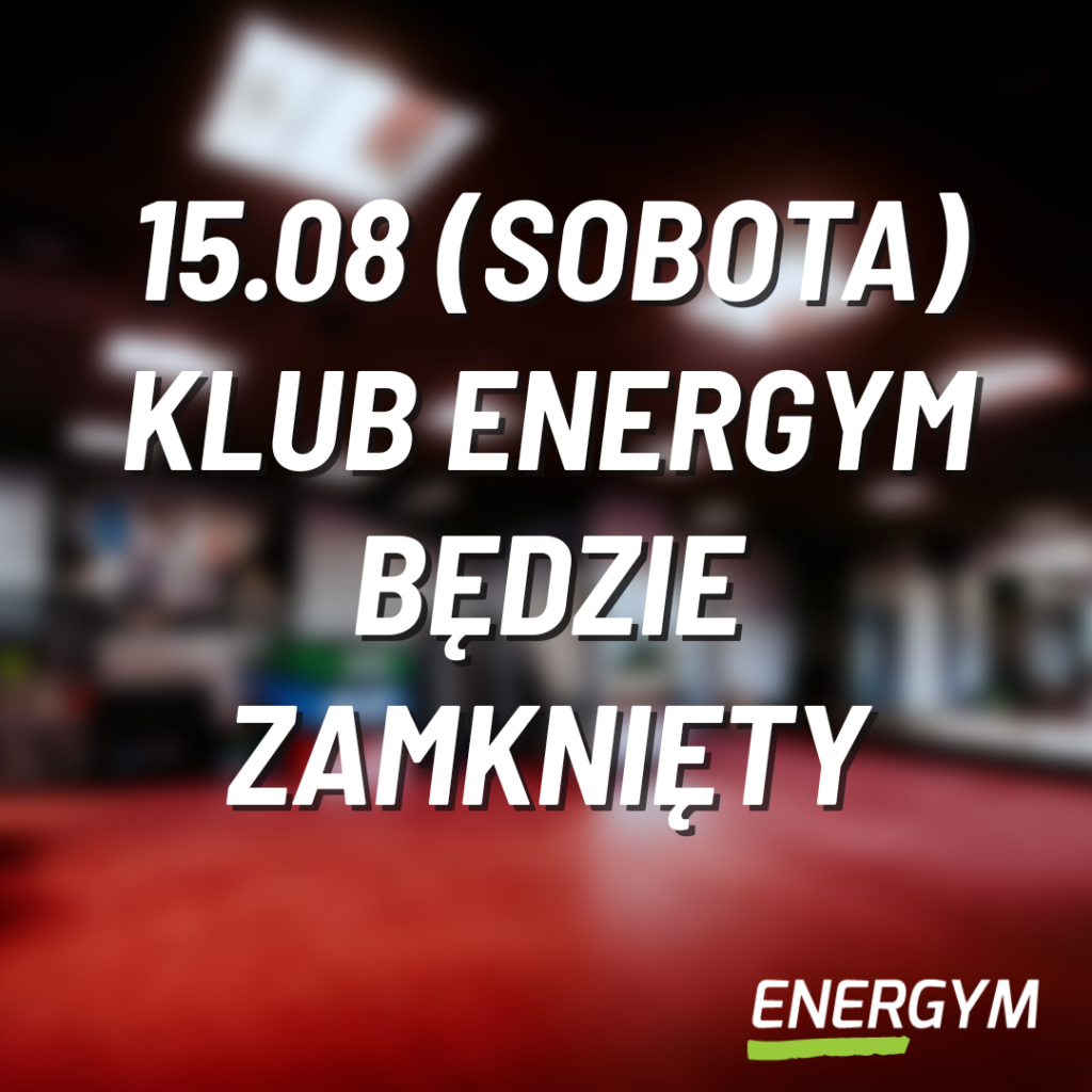 15.08.2026 (Sobota) klub będzie NIECZYNNY